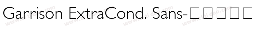 Garrison ExtraCond. Sans字体转换